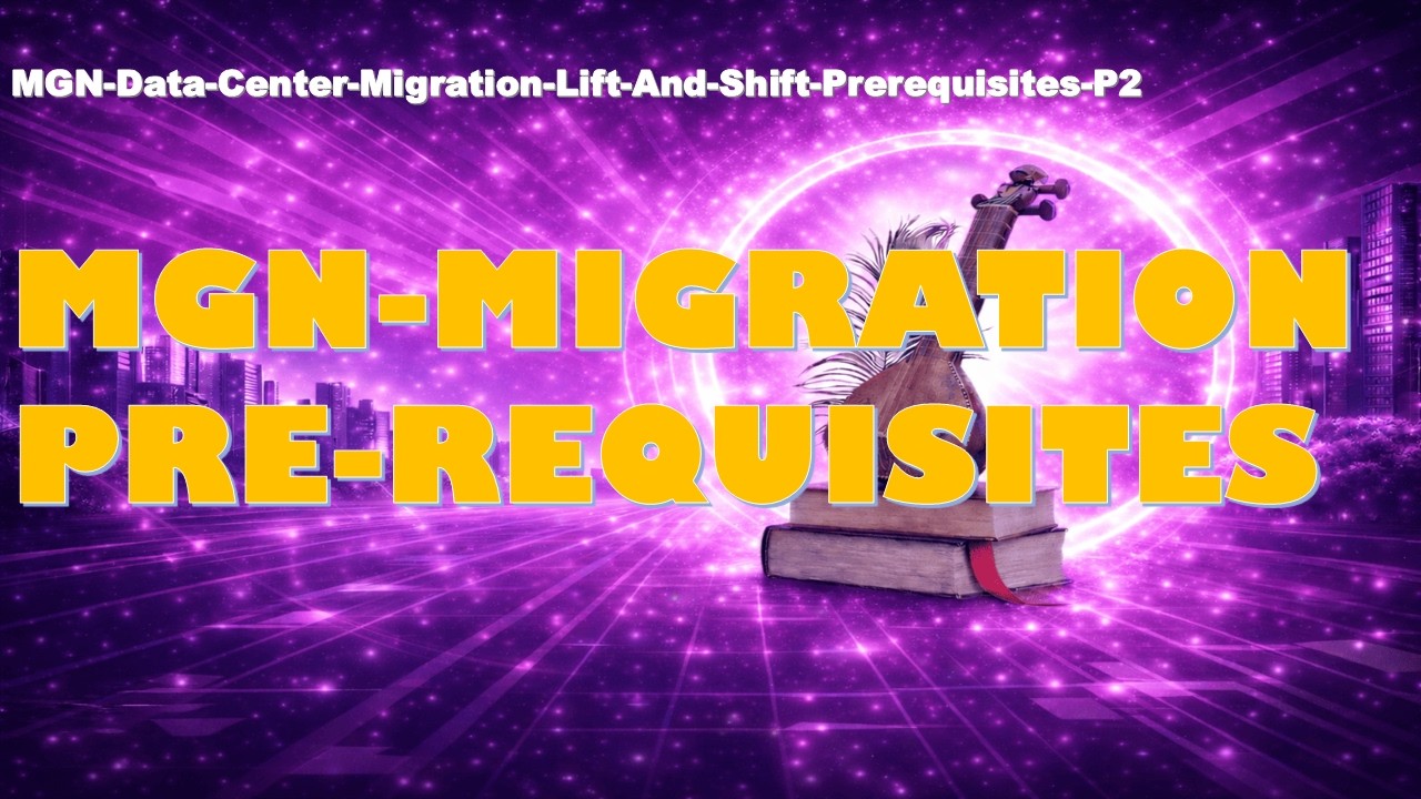 MGN - AWS Application Migration Service - Part 2