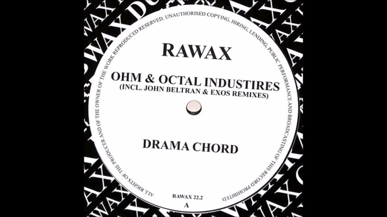Ohm & Octal Industries - Drama Chord (John Beltran Remix) [RAWAX022.2]