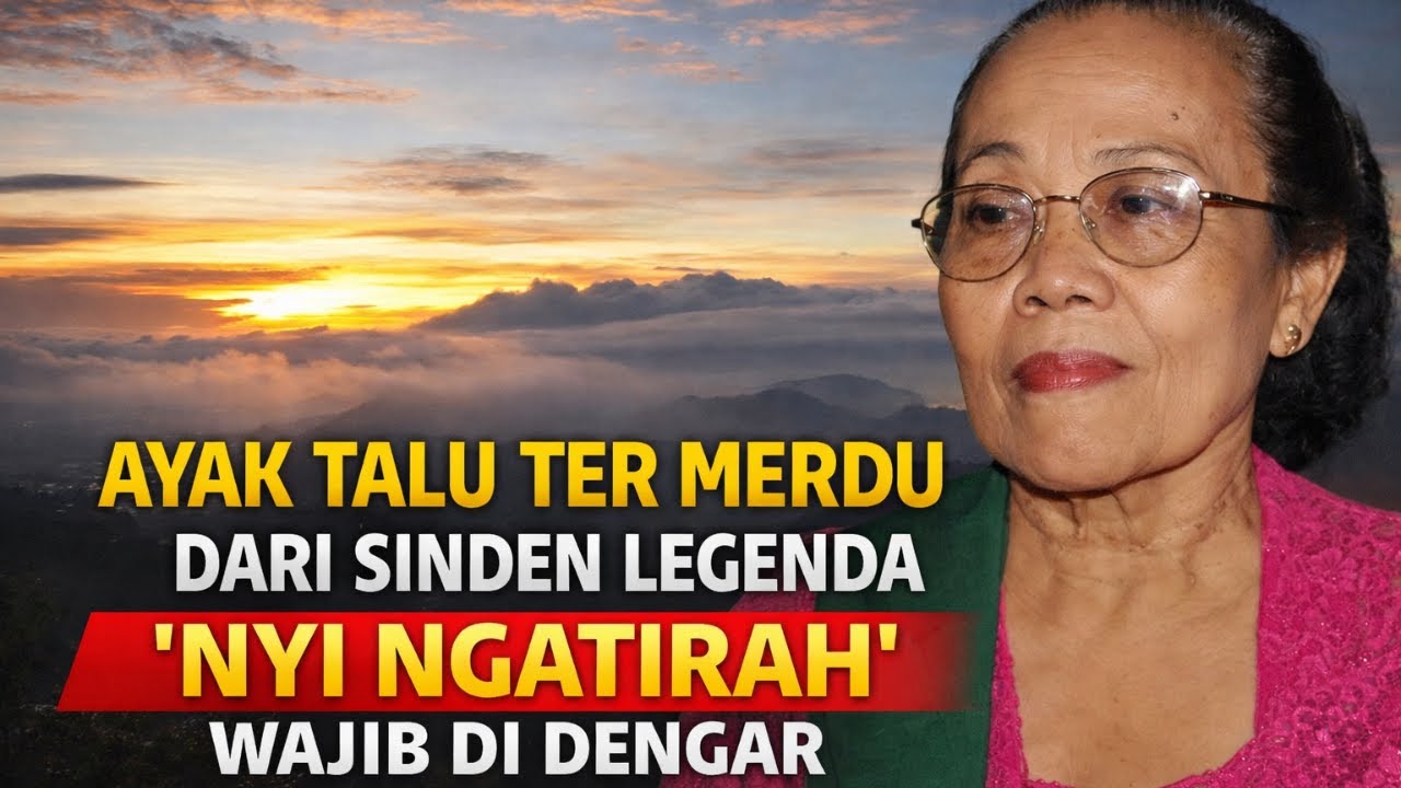 AYAK TALU TER MERDU | Sinden Legenda Nyi Ngatirah – Wajib Didengar
