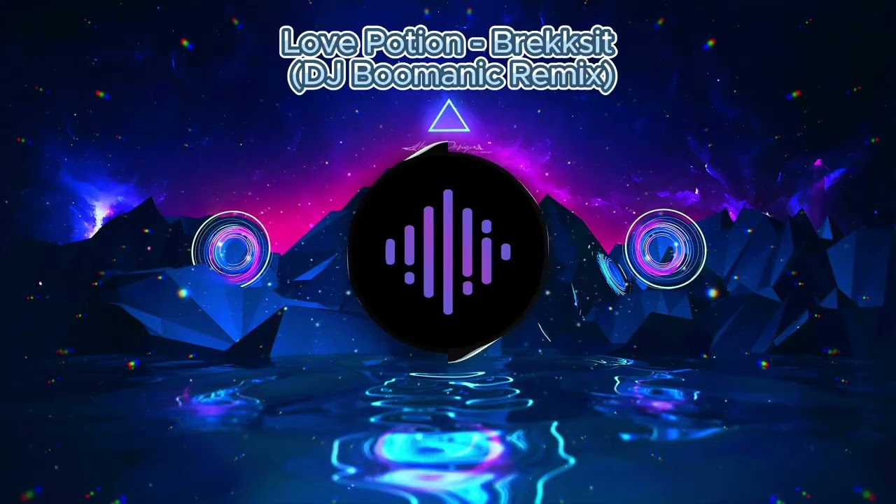 Love Potion -  Brekksit (DJ Boomanic Remix)