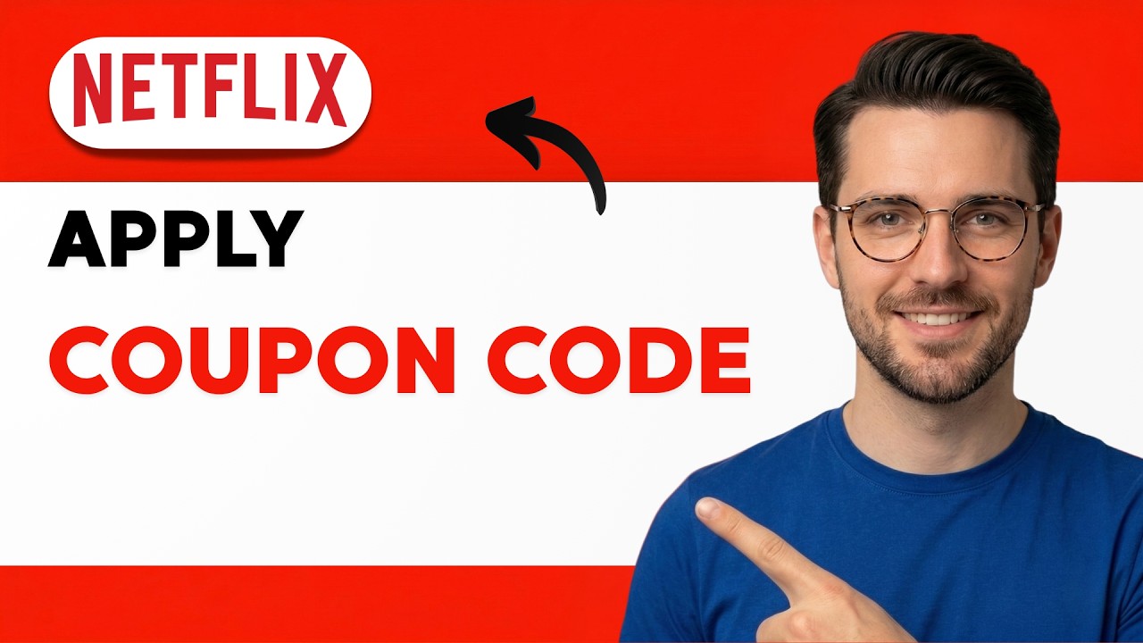 How to Apply Coupon Code in Netflix [2026 Full Guide]