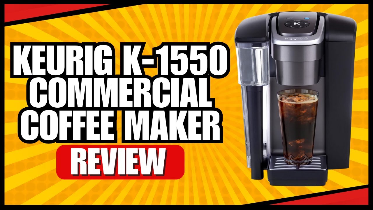 Keurig K-1550 Commercial Coffee Maker Review