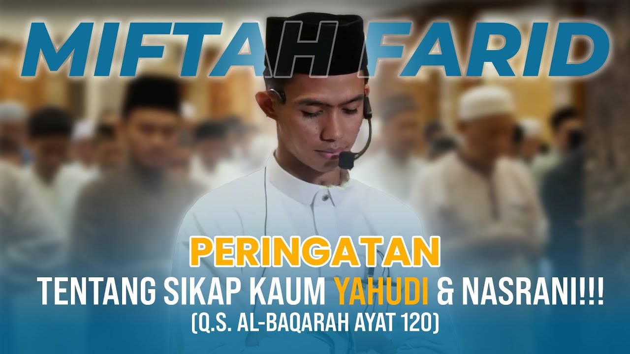 AYAT TENTANG YAHUDI!! Q.S AL-BAQARAH 120-126 -  Ustadz Miftah Faridl Mu'min