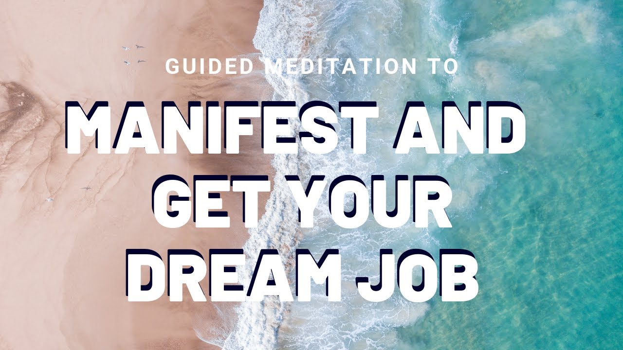 Meditation for Manifesting Your Dream Job