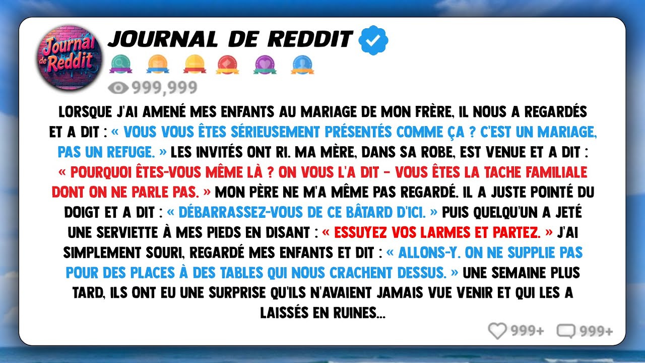Quand j'ai amené mes enfants au mariage de mon frère, il nous a regardés et a dit : 