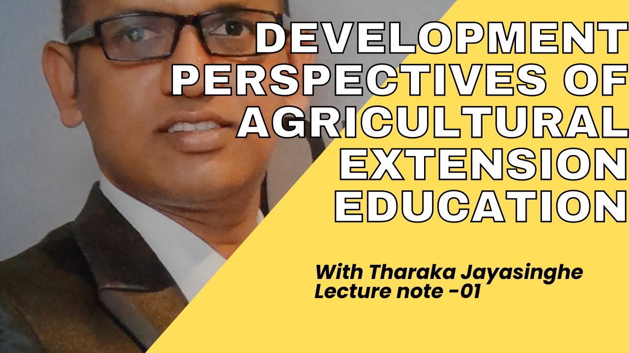 Development Perspectives of Agricultural Extension Education| Lecture note 01|
