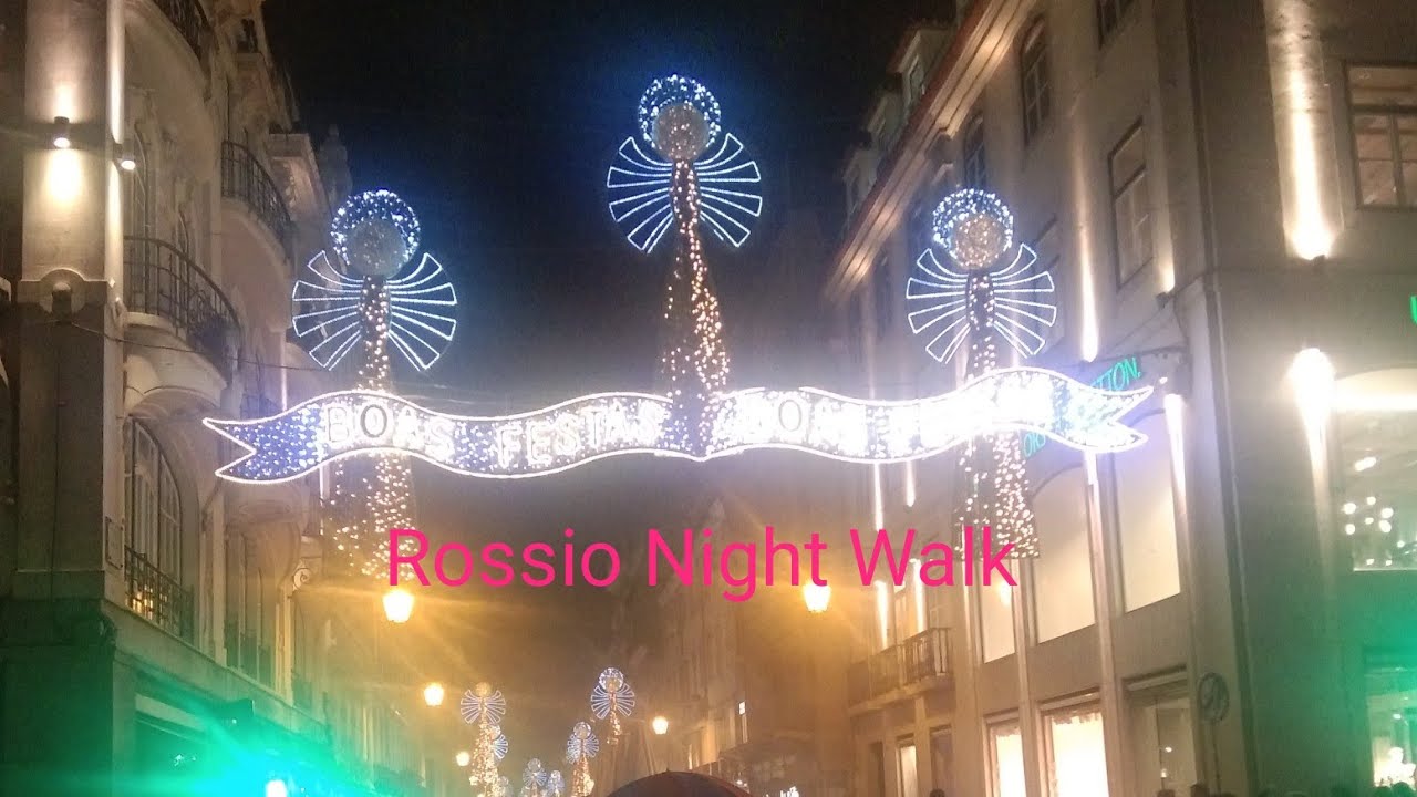 Rossio Night Walk || Portugal Lisbon ||