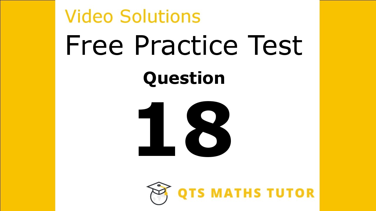 Numeracy skills test practice questions Test 1 – Q18 QTS Maths Tutor