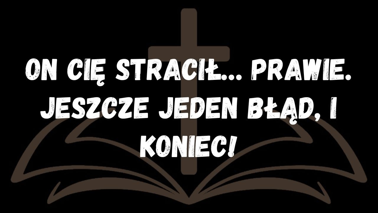 On cię stracił… prawie  Jeszcze jeden błąd, i koniec! ✨  WIADOMOŚĆ OD ANIOŁÓW
