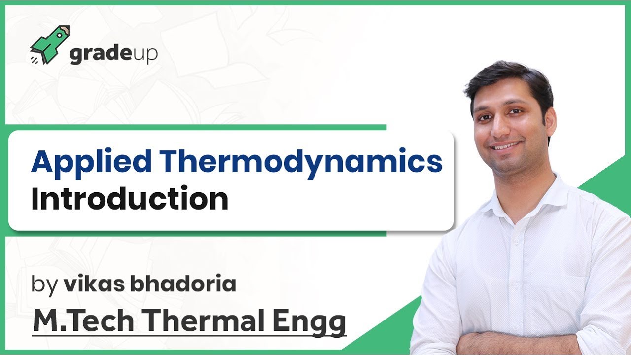 Applied Thermodynamics GATE Lectures 2019| Refrigeration/RAC, IC Engine, Power Plant, Turbomachinery