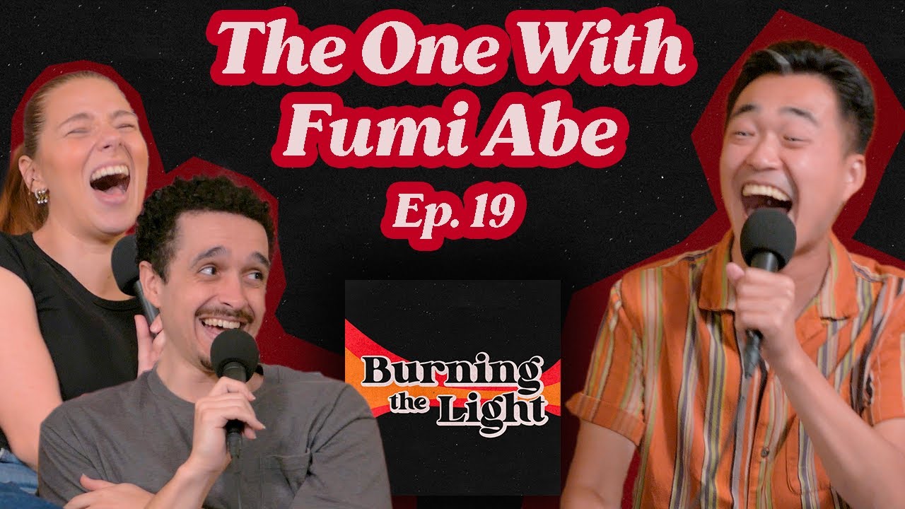 The One With Fumi Abe - Ep. 19 | Burning The Light Podcast