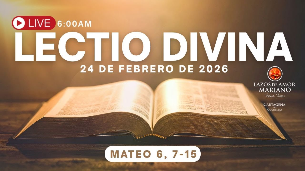 LECTIO DIVINA (((EN VIVO))) MARTES 24 DE FEBRERO 2026