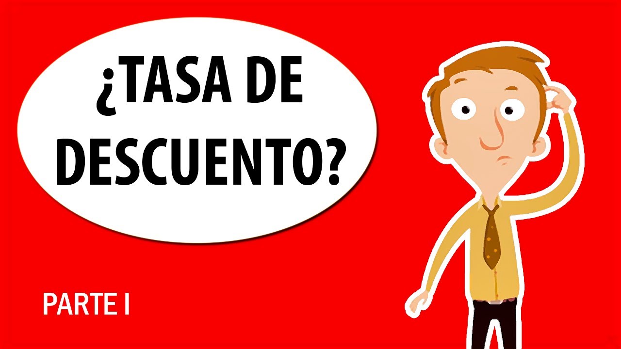 &iquest;QU&Eacute; es la TASA DE DESCUENTO?