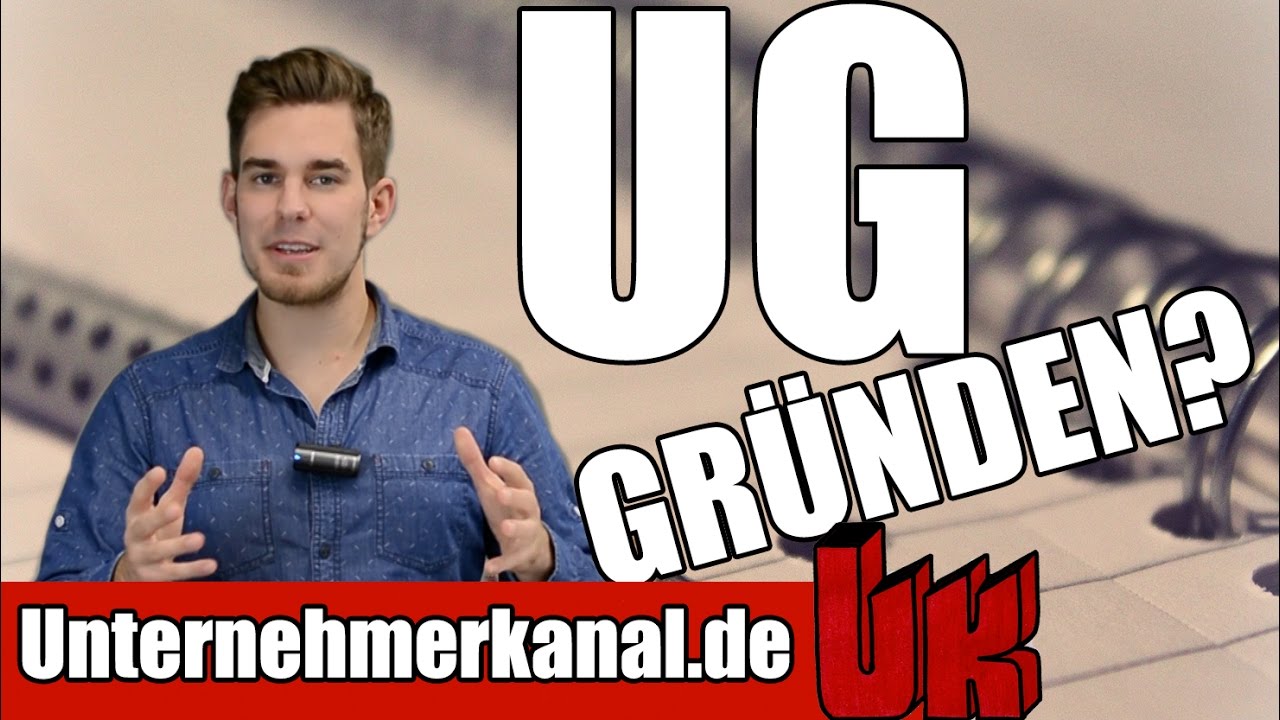 Die perfekte UG Gründung: In 9 Schritten eine UG (Haftungsbeschränkt) gründen