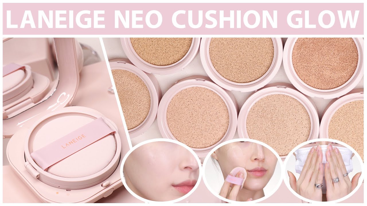 LANEIGE NEO CUSHION GLOW all shades swatch & base makeup routine & long lasting test