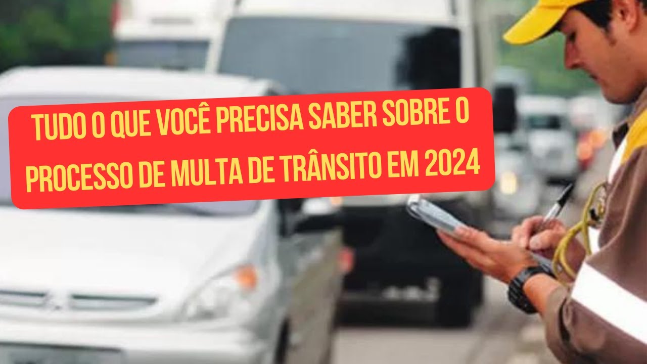 COMO FUNCIONA O PROCESSO DE MULTA DE TRÂNSITO?