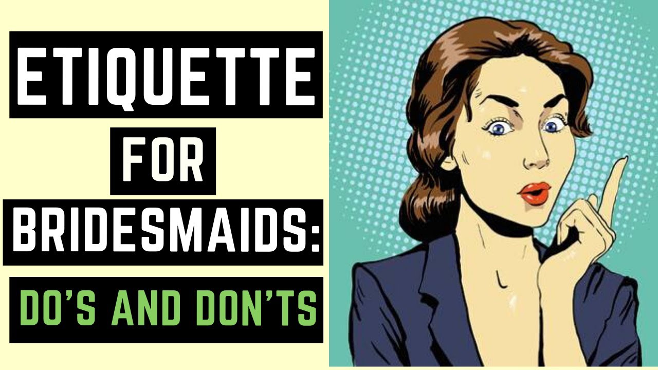 Etiquette for Bridesmaids: Do's and Don'ts 📋👧🏼👧🏾👧🏻👧🏽
