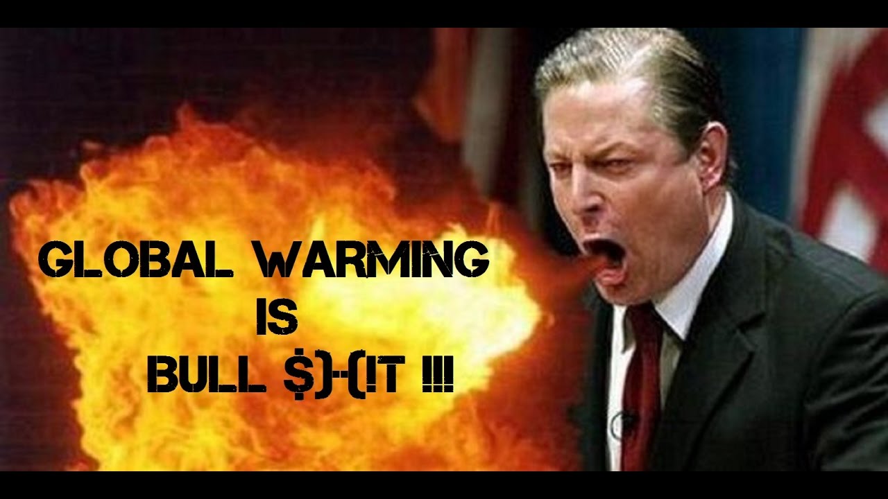 Global warming is Bull $}{!+ !!!