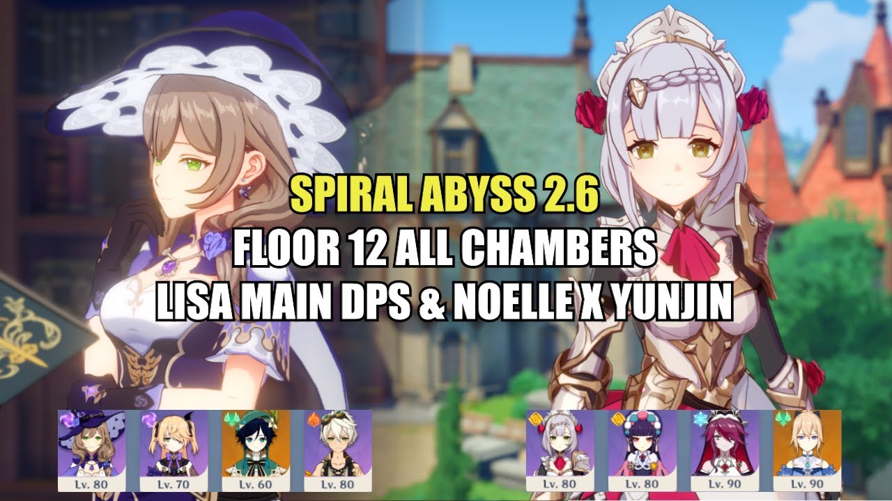 Lisa Main DPS & Noelle x Yunjin - Spiral Abyss 2.6 Floor 12 (9 Stars) | Genshin Impact