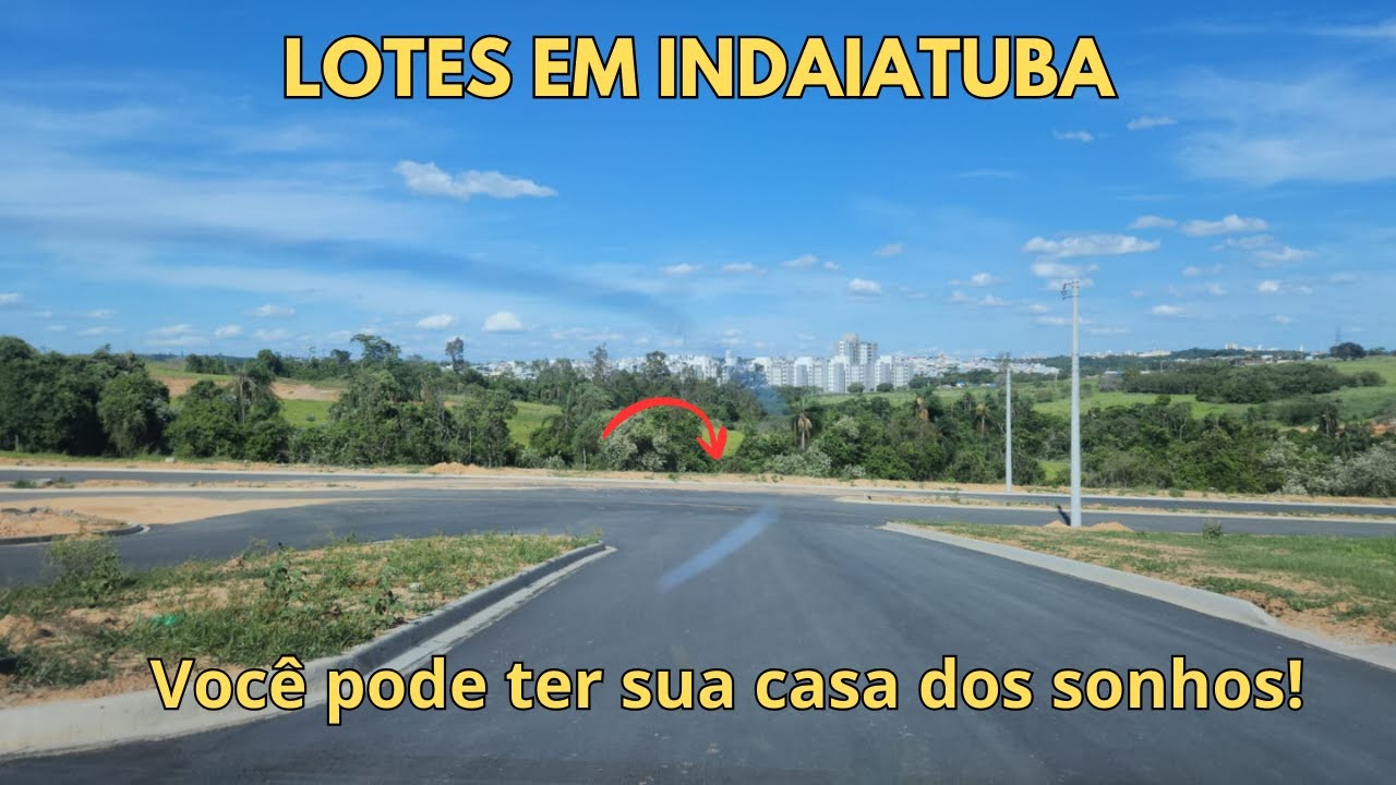 INDAIATUBA | COMPRE LOTES E CONSTRUA SUA CASA!