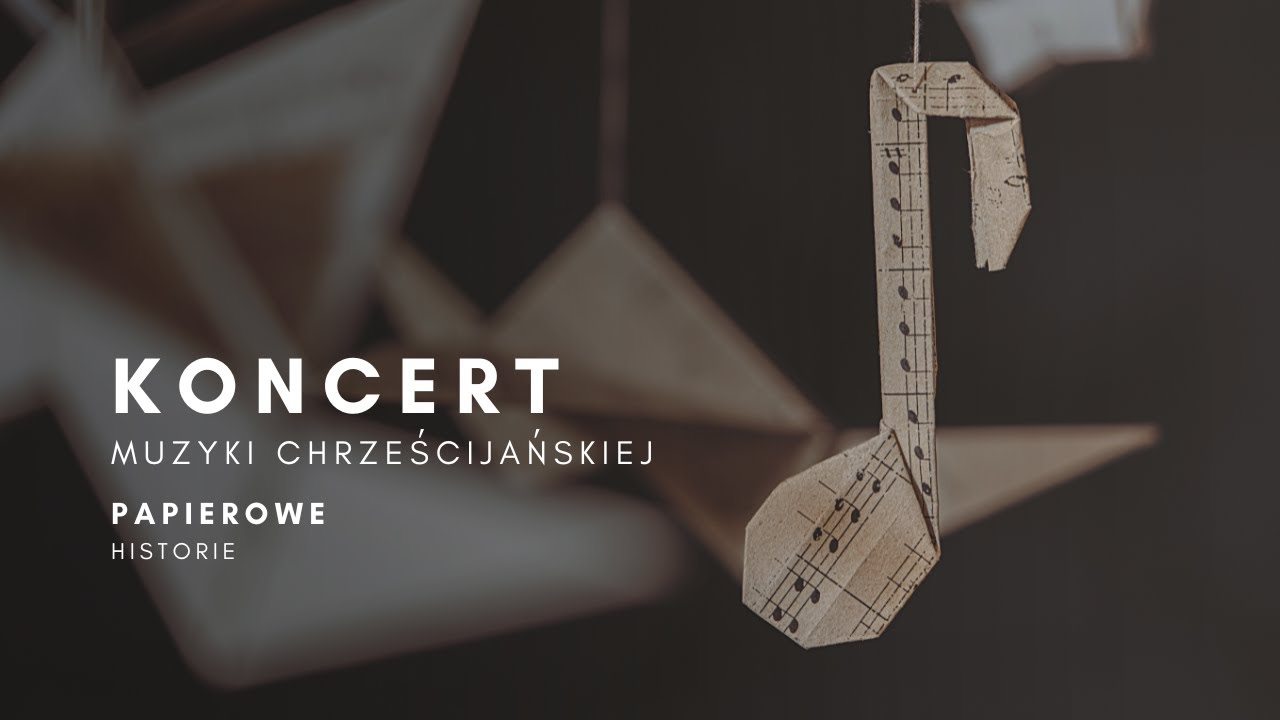 Papierowe Historie - Koncert muzyki chrześcijańskiej - Wisła