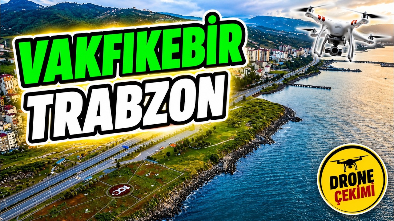TRABZON VAKFIKEBİR DRONE ÇEKİMİ
