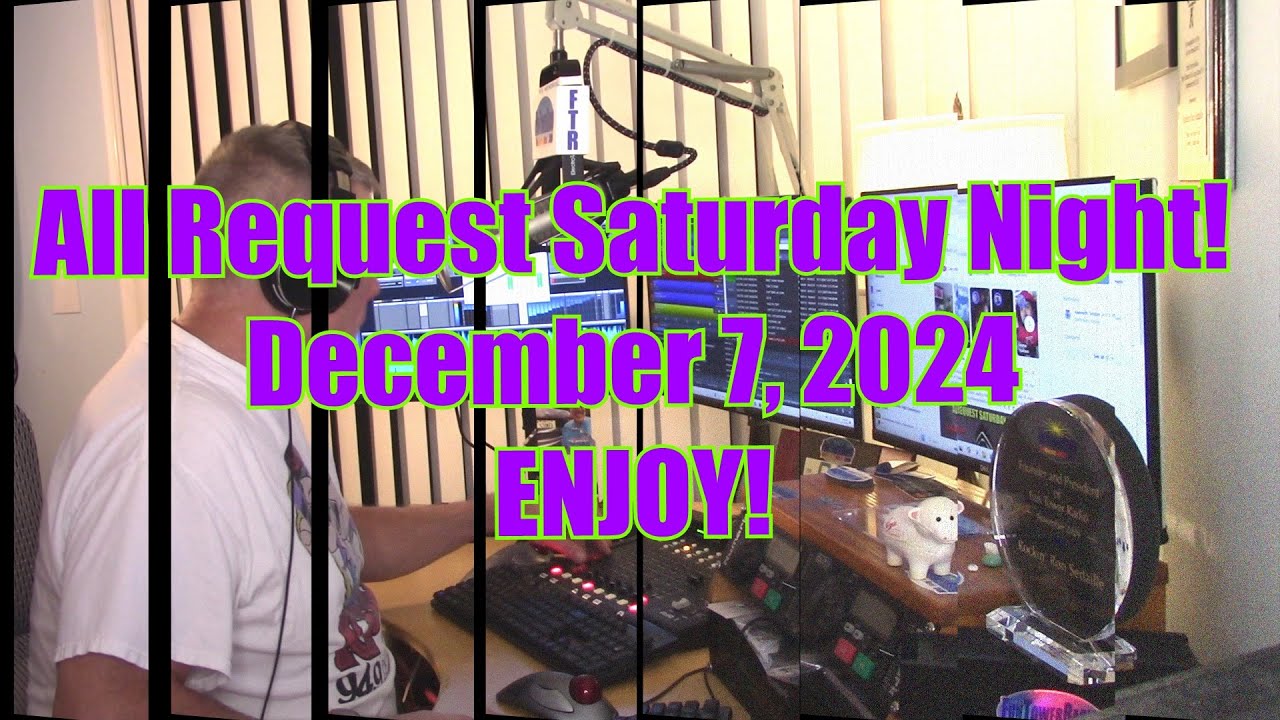 FUN TOWER RADIO - ROCKIN' RON SEDAILLE ON ALL REQUEST SATURDAY NIGHT - December 7, 2024 - ENJOY!