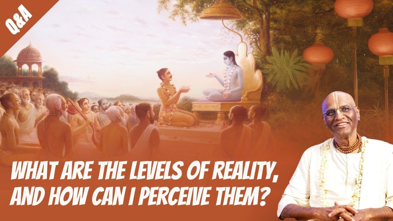 What are the Levels of Reality, and How can I Perceive them? | @madhupanditdasaofficial