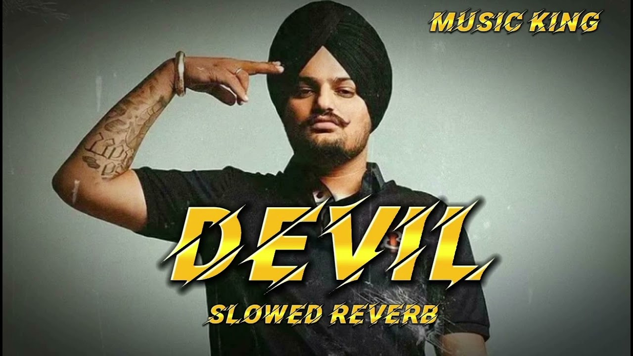 DEVIL-SLOWED-REVERB(SIDHU-MOOSE-WALA)