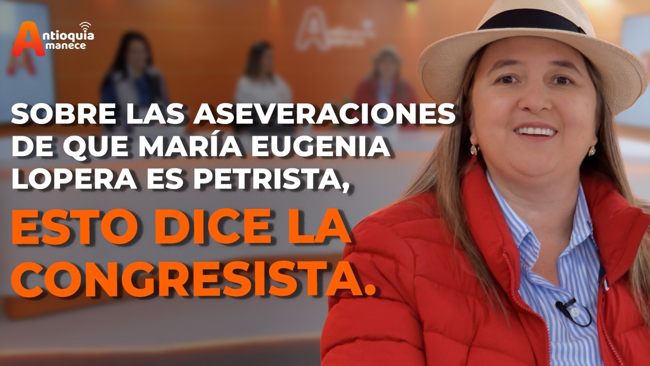 Sobre las aseveraciones de que María Eugenia Lopera es petrista, esto dice la congresista.