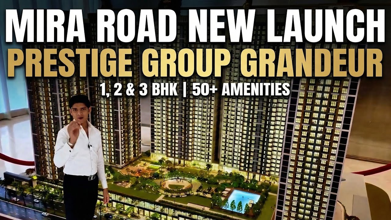 Mira road New project launch by prestige group 1,2 & 3 bhk grandeur apartment with 50+ amenities