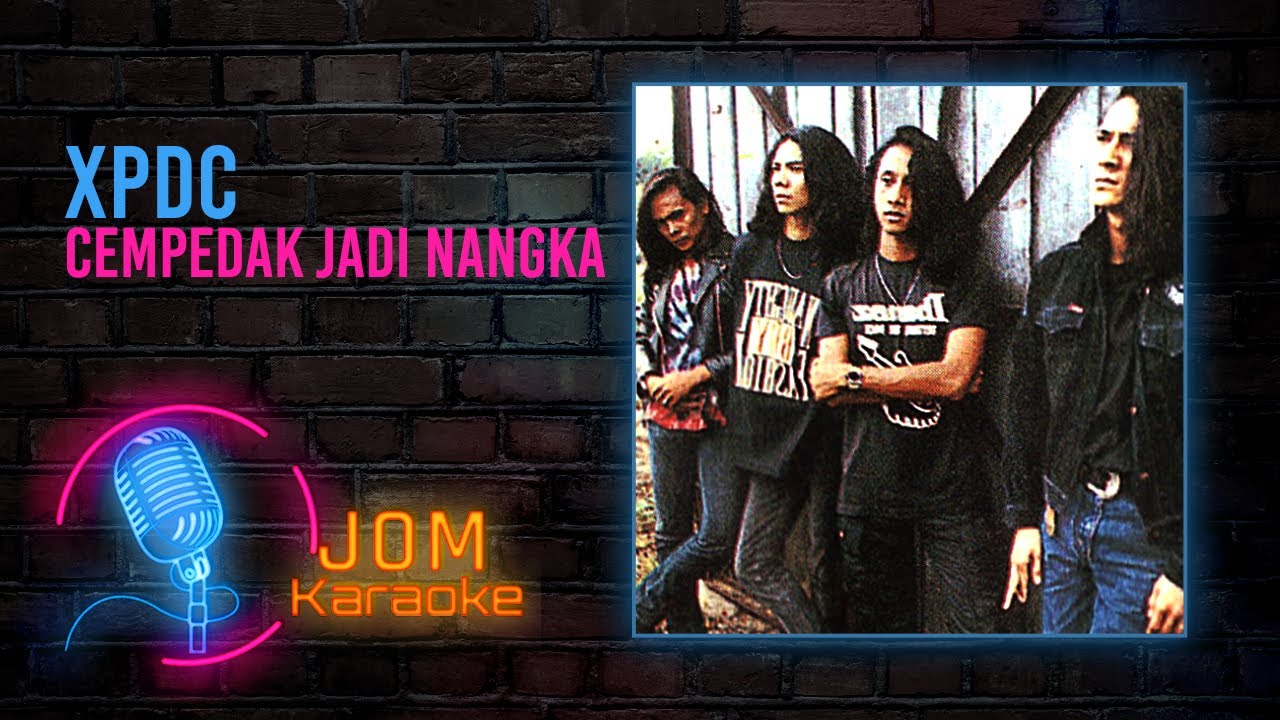XPDC - Cempedak Jadi Nangka (Official Karaoke Video)