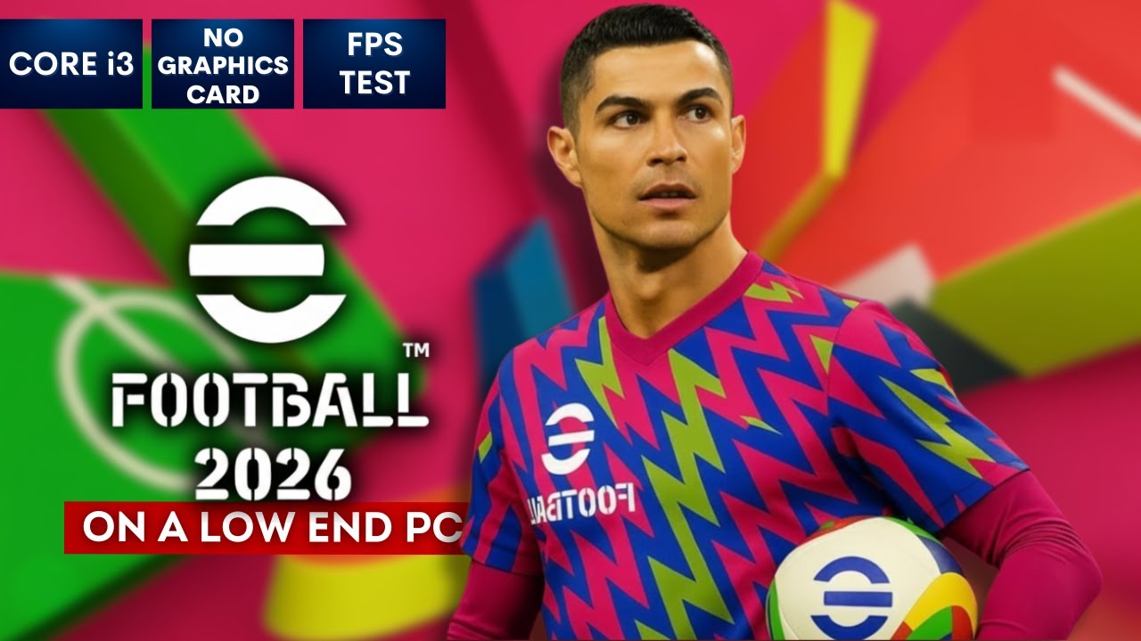 eFootball 2026 on Low End PC | NO Graphics Card | i3