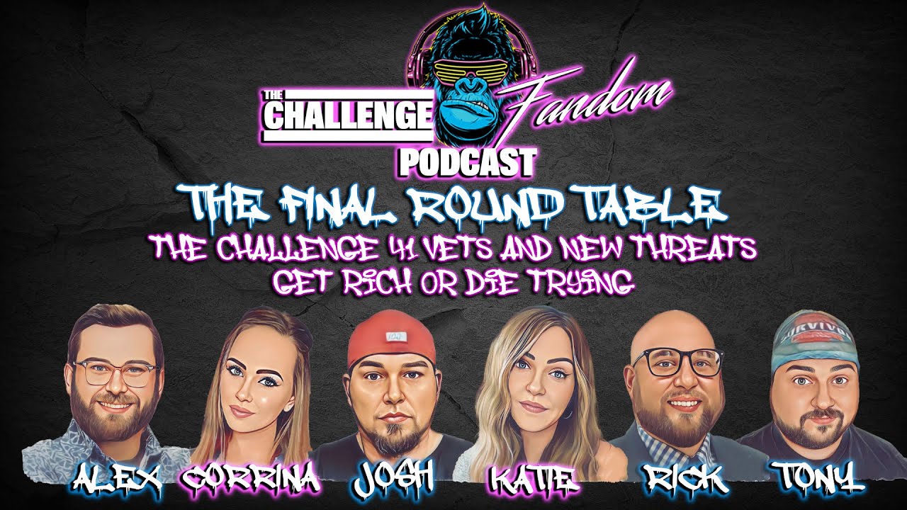 The Final Roundtable: Challenge 41 - Get Rich or Die Tryin | Vets and New Threats | The Challenge