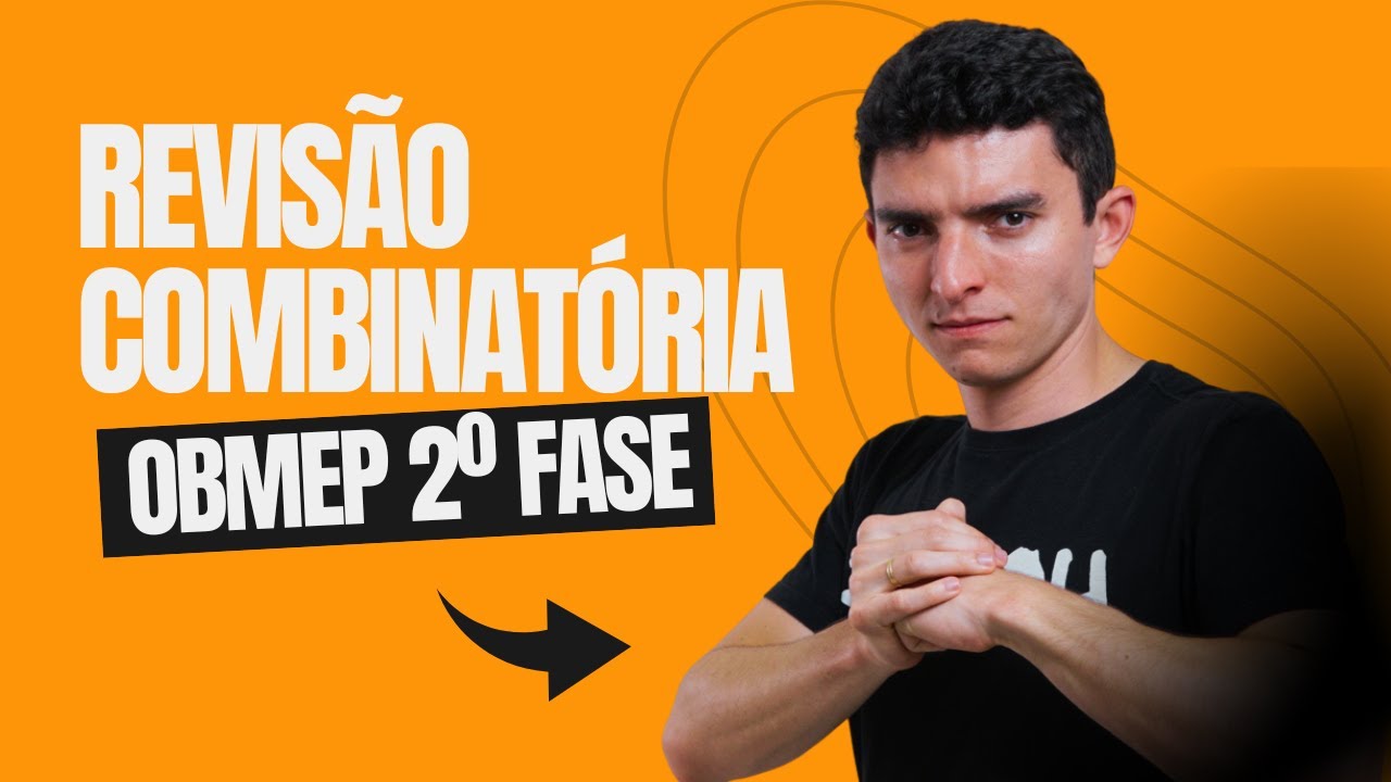 REVISÃO COMBINATÓRIA OBMEP 2º FASE