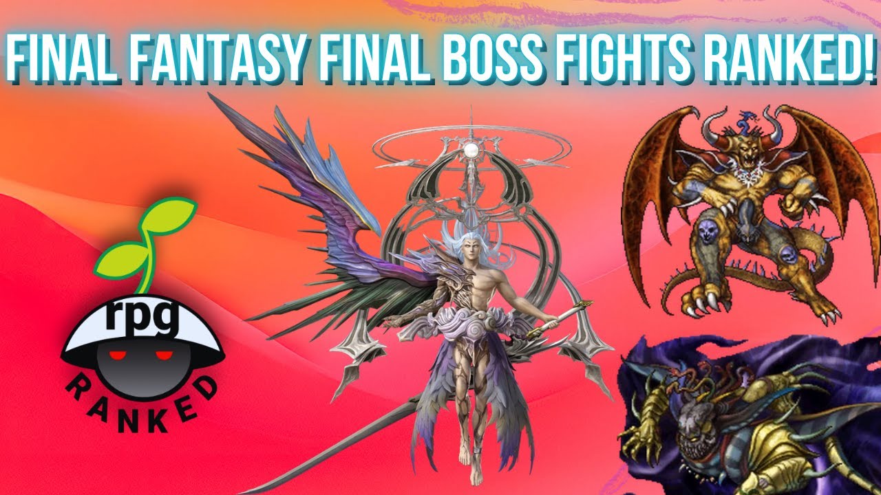 Every Traditional Final Fantasy Game Ranked by Their FINAL BOSS FIGHTS!