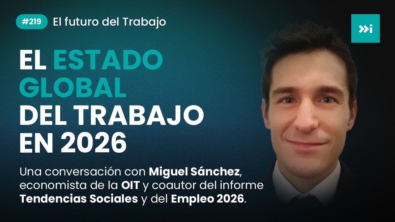 ¿Hacia dónde va el mercado laboral en 2026? Con Miguel Sánchez (OIT)