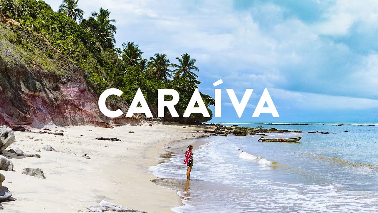 CARAÍVA na Bahia - O destino mais pé na areia do Brasil