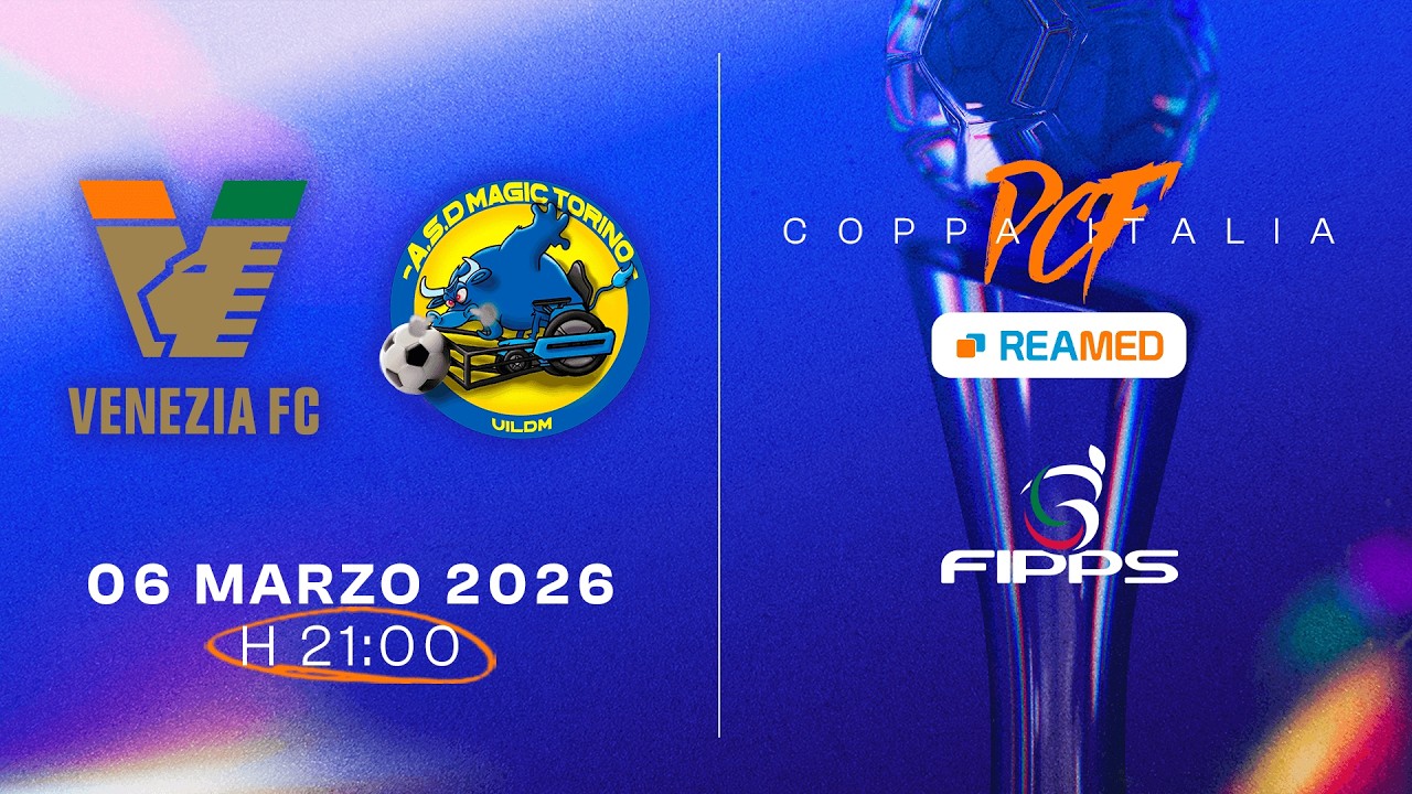 FINALI COPPA ITALIA PCF 2026 - Venezia FC vs Magic Torino PCF