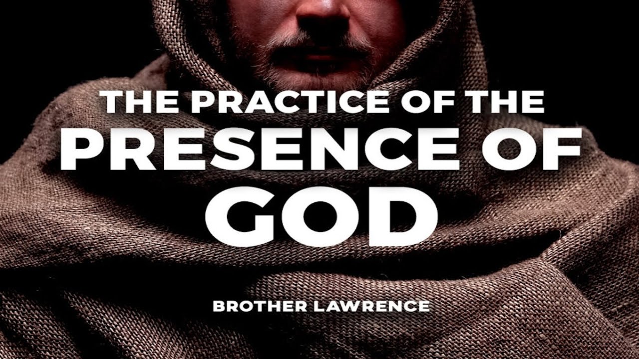 Practicing the Presence of GOD by Brother Lawrence