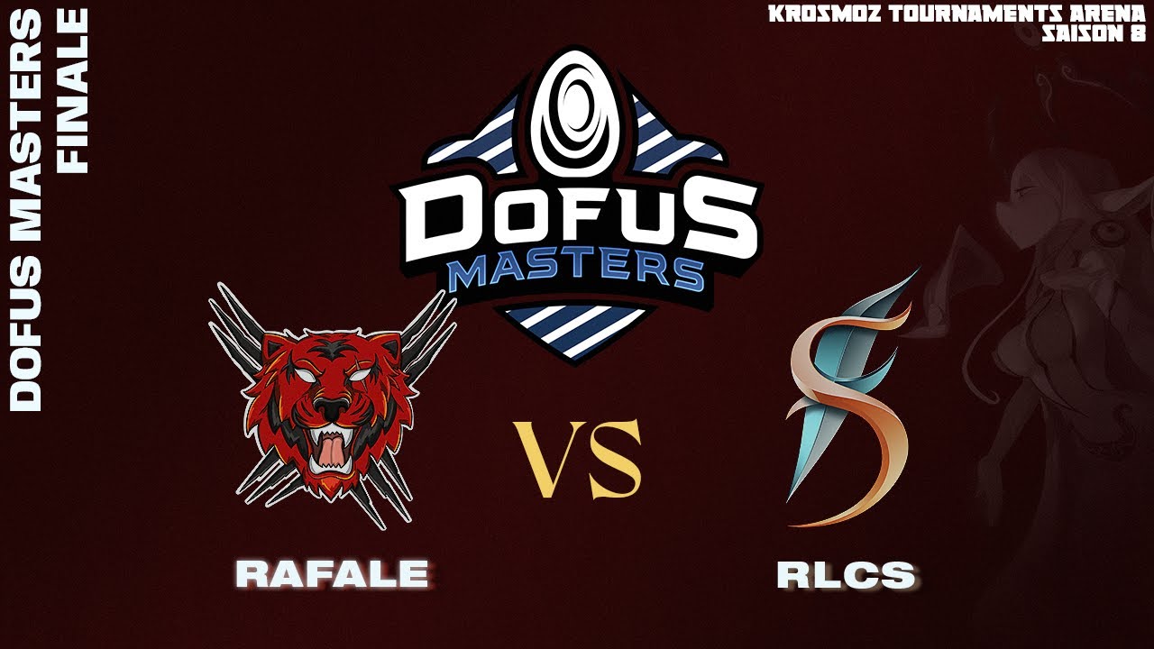 DOFUS Masters 2024 - FINALE - Rafale vs RLCS - BO5