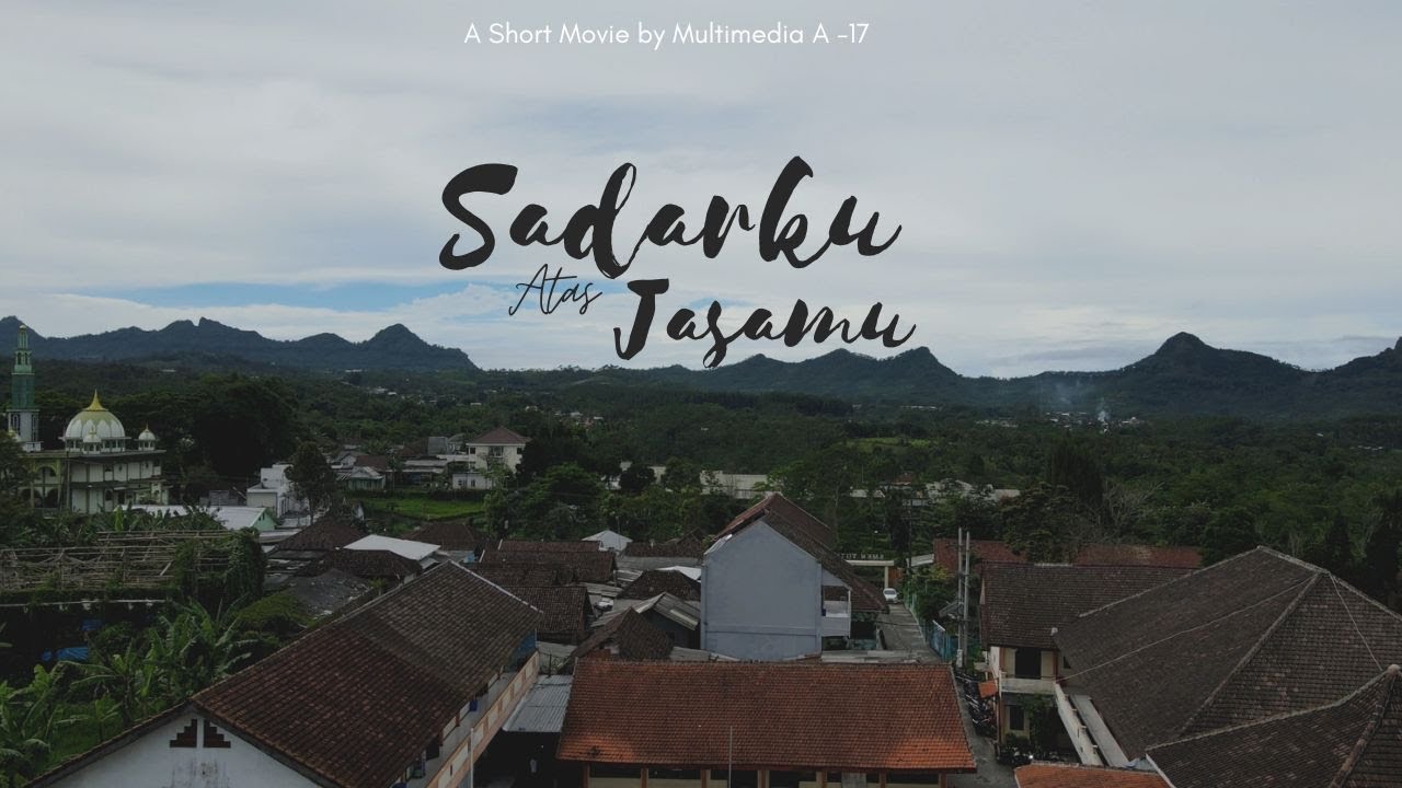 SADARKU ATAS JASAMU | MULTIMEDIA A -17 | SMK NEGERI TUTUR