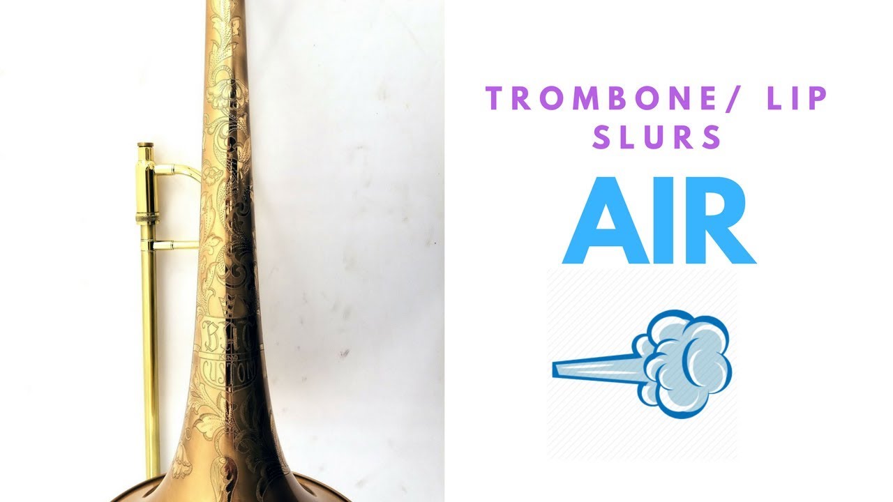How To Train Your Air - Trombone Lesson (Lip Slurs)
