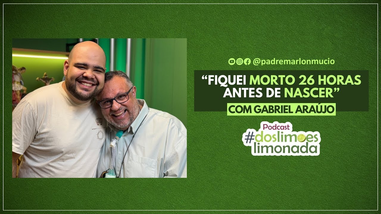 Reprise do Podcast dos Limões Limonada EP 61 - Padre Márlon Múcio e Gabriel Araújo