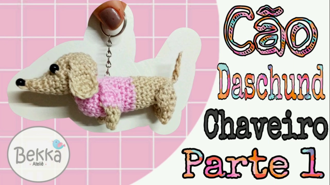Chaveiro Cachorro Daschund Amigurimi PAP - Parte 1