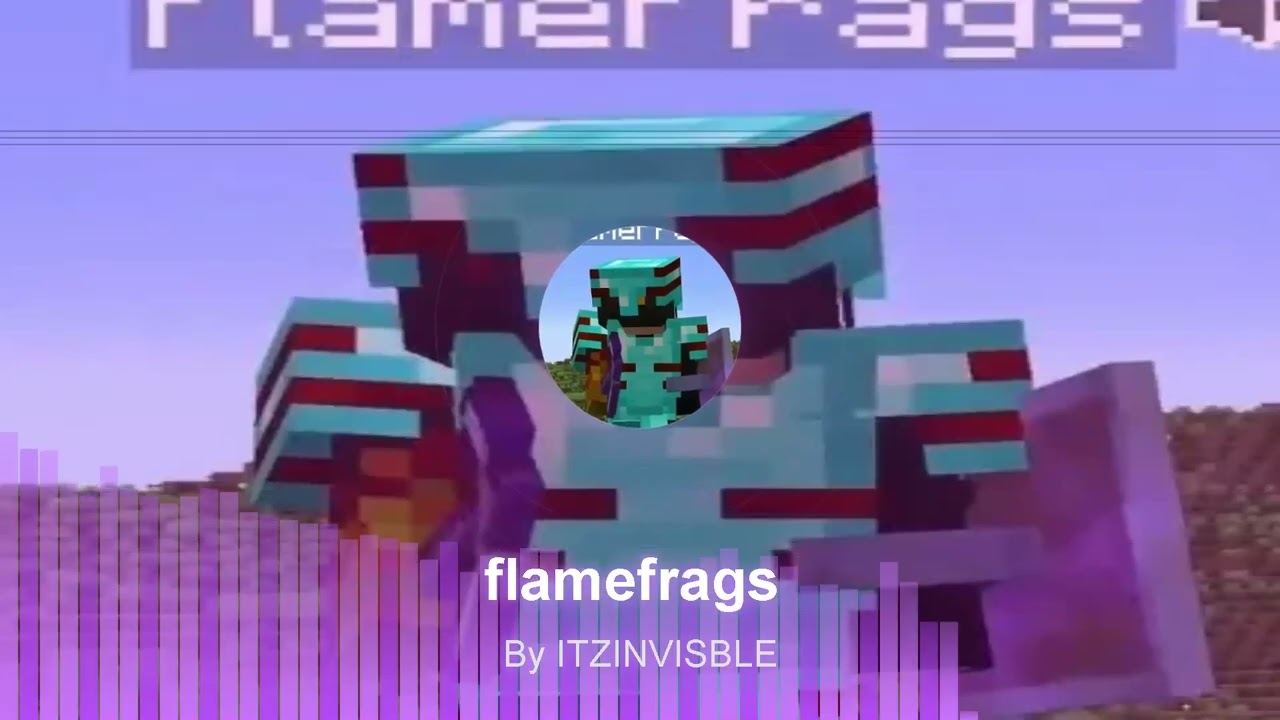 flamefrags by ItzInvisble for the youtuber @FlameFragsMC