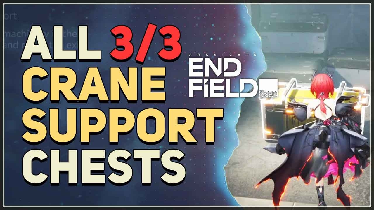 Crane Support All Chests Arknights Endfield (Delver of the Cryptic)