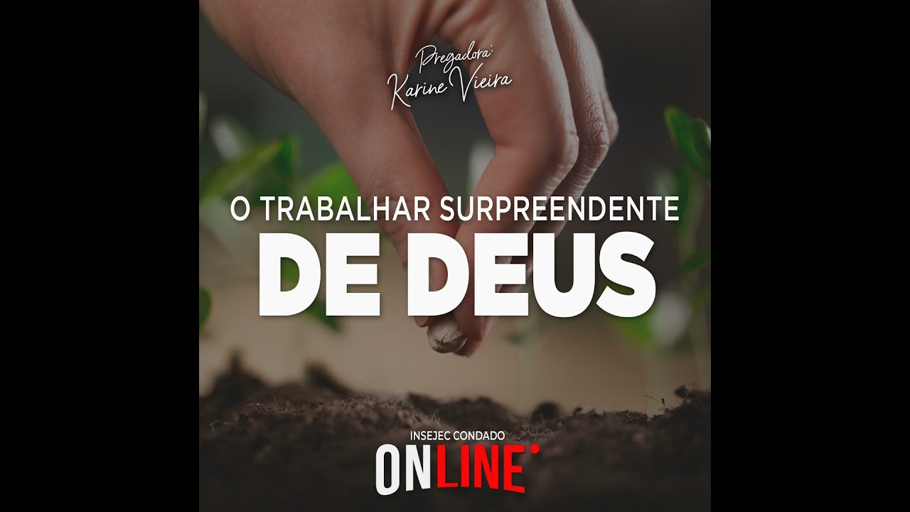 O Trabalhar Surpreendente de Deus - Karine Vieira