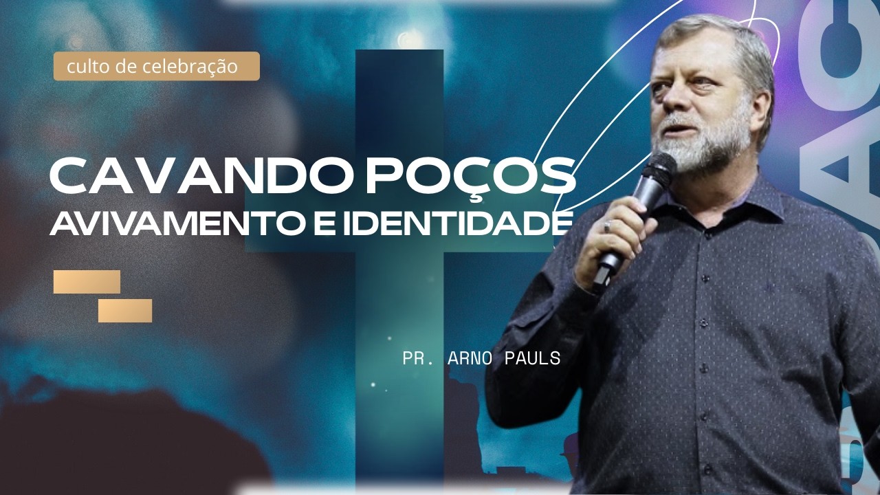 Cavando Poços - Avivamento e Identidade - Pr Arno Pauls |  Ao vivo na @316AIRPORTCHURCH