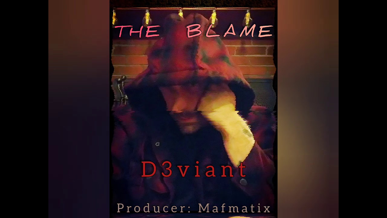 The Blame - D3viant